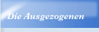 Die Ausgezogenen